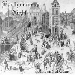 Bartholomeus Night : ...The End of Time
